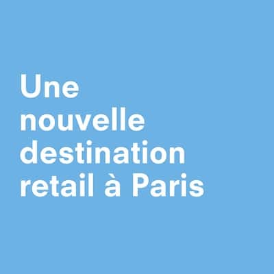 une nouvelle destination shopping à Paris